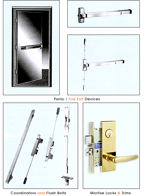 panic/fire exit devices, mortise locks & trims, coordinators and flush bolts.